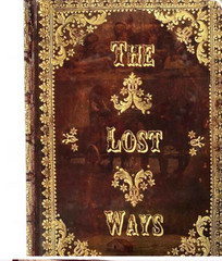 The Lost Ways (HardCover special edition)- practically brand new
