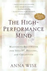 The High-Performance Mind: Mastering Brainwaves for Insight, Healing, and – GOOD