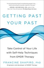 Getting Past Your Past by Francine Shapiro Trade Paperback Brand New