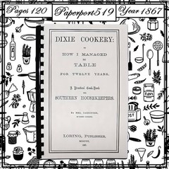 1867 Dixie Cookery Cook Book 120 Pages