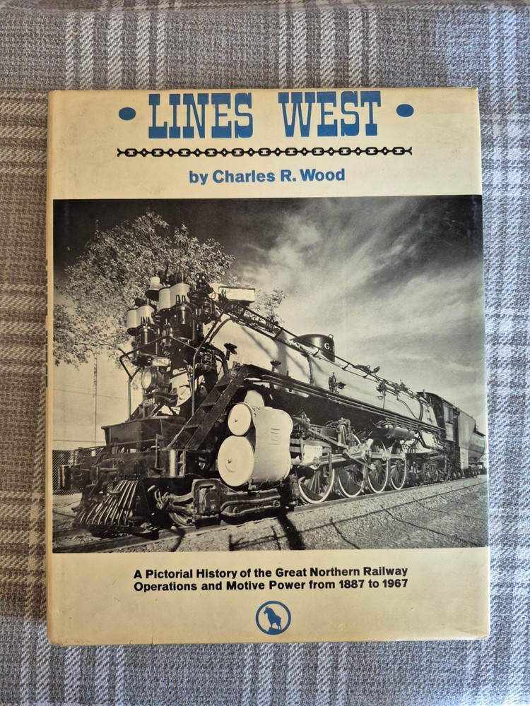 Railroad Book – Lines West – Charles R. Wood – 192 Pages