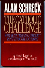 CATHOLIC CHALLENGE, VATICAN II, SCHRECK, NEW 241 PAGES 1991, NEW POSTPD or OFFER