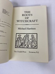 The Roots Of Witchcraft 1974 Michael Harrison Hardcover 280 pages, Illustrations