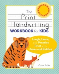 The Print Handwriting Workbook for Kids: Laugh, Learn, and Practice – VERY GOOD