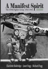 A Manifest Spirit: The 359th Fighter Group 1943-1945 by Janet Fogg (English) Pap