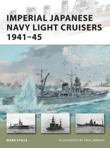 Imperial Japanese Navy Light Cruisers 1941-45 (New Vanguard) – Paperback – GOOD