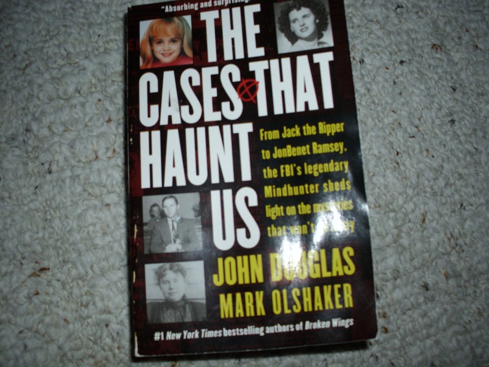 Cases That Haunt Us by John E. Douglas and Mark Olshaker (2001, Mass Market)