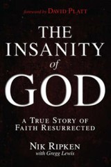 The Insanity of God: A True Story of Faith Resurrected – Paperback – VERY GOOD