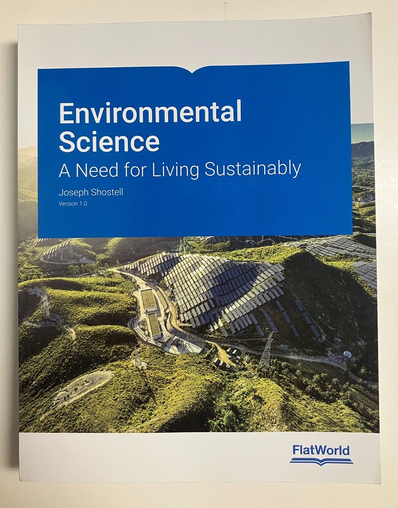 Environmental Science A Need for Living Sustainably by Shostell Version 1.0 PB