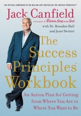 The Success Principles Workbook – Paperback By Canfield, Jack – GOOD