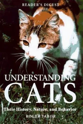 Understanding Cats: Their History, Nature, and Behavior by Tabor, Roger HB DJ