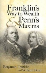 Franklin’s Way to Wealth and Penn’s Maxims – Paperback – GOOD