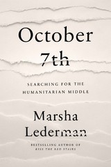 Marsha Lederman October 7th: Searching for the Humanitarian Middle (Hardback)