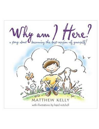 Why Am I Here? – Hardcover By Matthew Kelly – GOOD