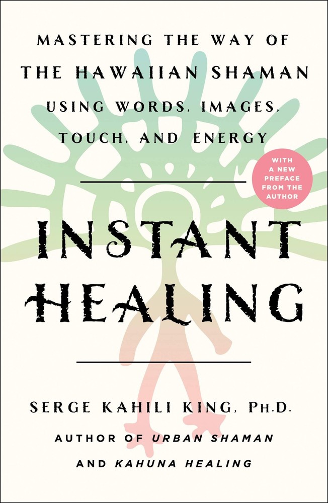 Instant Healing – paperback King, Serge Kahili