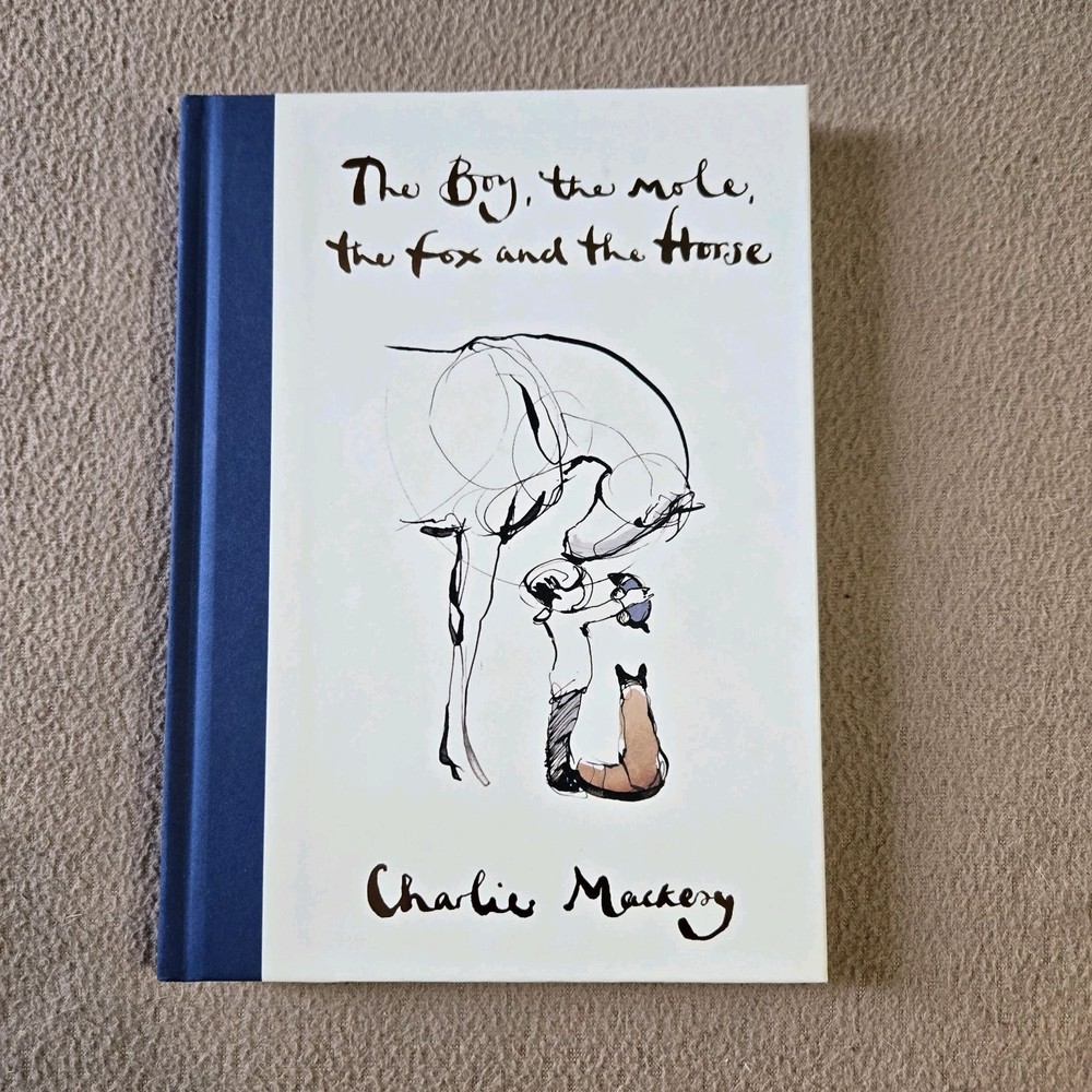 The Boy the Mole the Fox and the Horse, Mackesy, 1st US Edition/1st Printing, HC