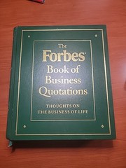 The Forbes Book of Business Quotations: 14,173 Thoughts on the Business of Life