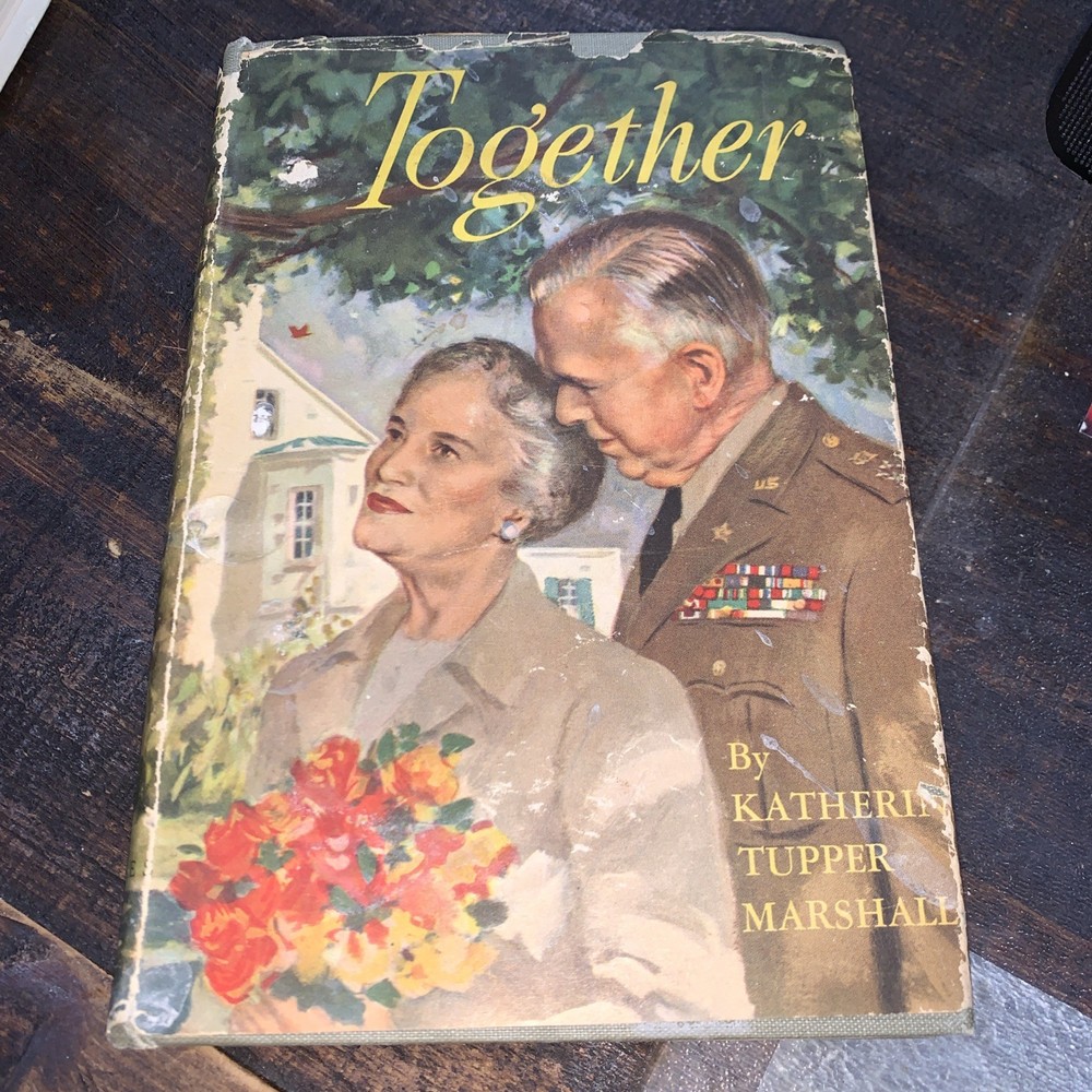1947 „Together” Katherine Tupper Marshall Hardcover General Marshall