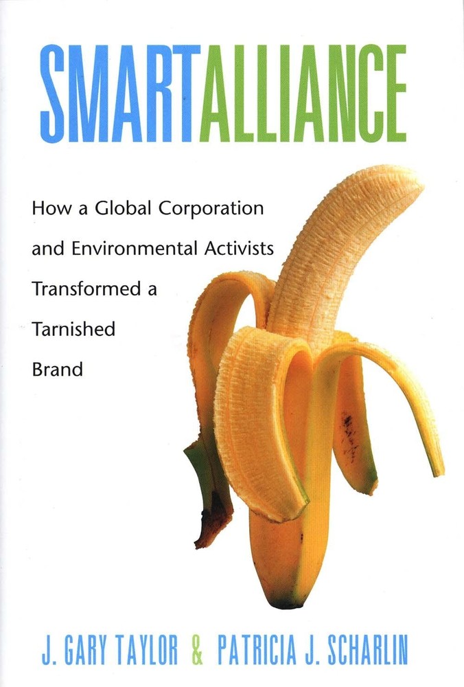 Smart Alliance: How a Global Corporation and Environmental Activists Transfo…