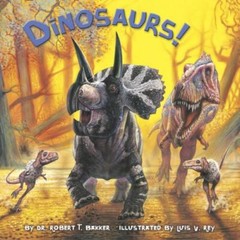 Dinosaurs!; Pictureback; R – paperback, 9780375831416, Dr Robert T Bakker