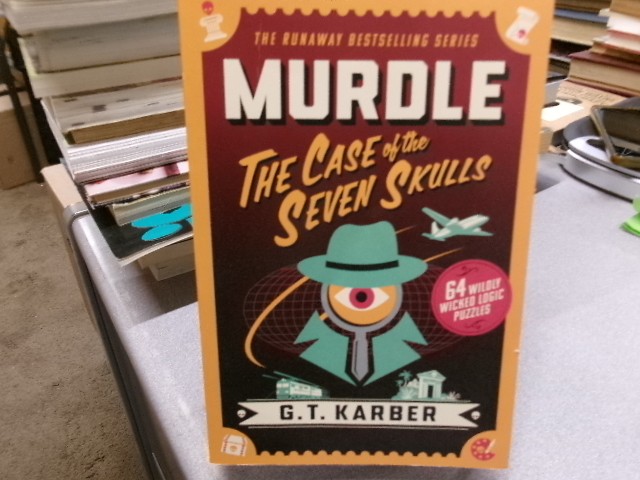 Murdle: The Case of the Seven Skulls, Karber, G. T.