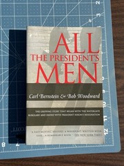 All The President’s Men by Carl Bernstein & Bob Woodward