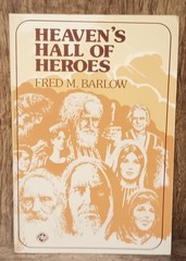 Heaven’s Hall of Heroes Fred Barlow 1978 Regular Baptist Press Trade Paperback R
