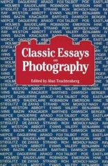Classic Essays on Photography – Paperback By Trachtenberg, Alan – GOOD
