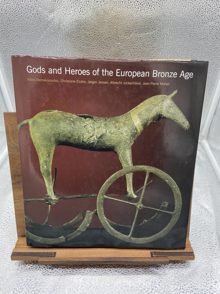 Gods and Heroes of the European Bronze Age Demakopoulous, Katie; Jensen, Jorgen