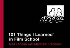101 Things I Learned in Film School – Hardcover By Neil Landau – VERY GOOD