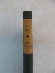 Paul Claudel THE CITY: A PLAY Yale University Press 1920
