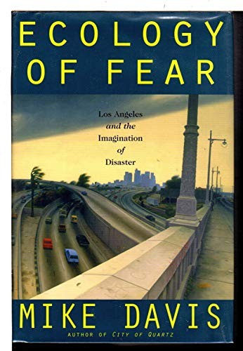 Ecology of Fear: Los Angeles and the Imagination of Disaster – VERY GOOD