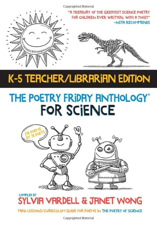 The Poetry Friday Anthology for Science (Teacher’s Edition): Poems for the S…