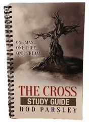 The Cross : Study Guide by Rod Parsley – 2013 – Spiral Paperback Workbook