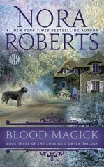 Blood Magick (The Cousins O’Dwyer Trilogy) by Roberts, Nora, Good Book