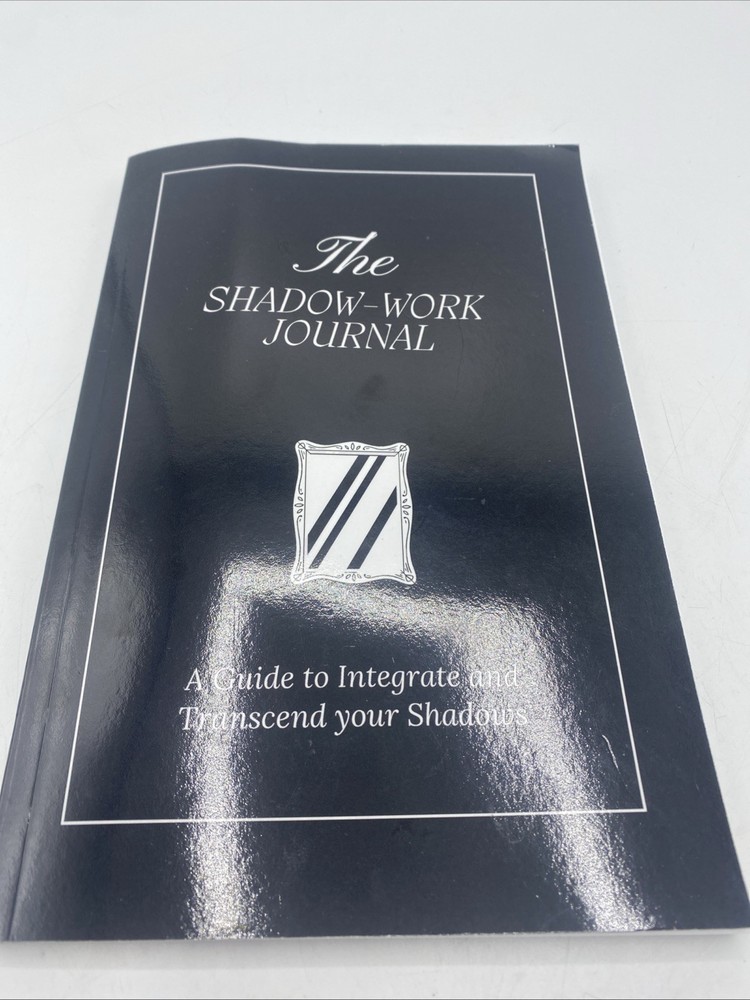 The Shadow Work Journal A Guide to Integrate and Transcend your Shadows Book