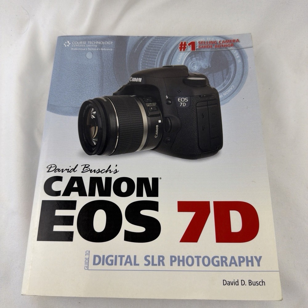 David Busch’s Canon EOS 7D Guide to Digital SLR Photography David D. Busch