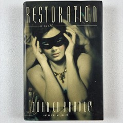 Restoration by John Ed Bradley (2003, Hardcover)
