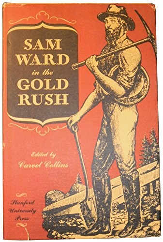 SAM WARD IN THE GOLD RUSH, By Samuel Ward – Hardcover *Excellent Condition*