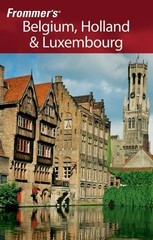 Frommer’s Belgium, Holland & Luxembourg (Frommer’s Complete Guides) by McDonald,