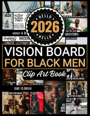 2026 Vision Board Clip Art Book For Black Men: Create Motivational & Powerful Vi