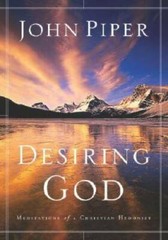 Desiring God: Meditations of a Christian Hedonist – Paperback – GOOD
