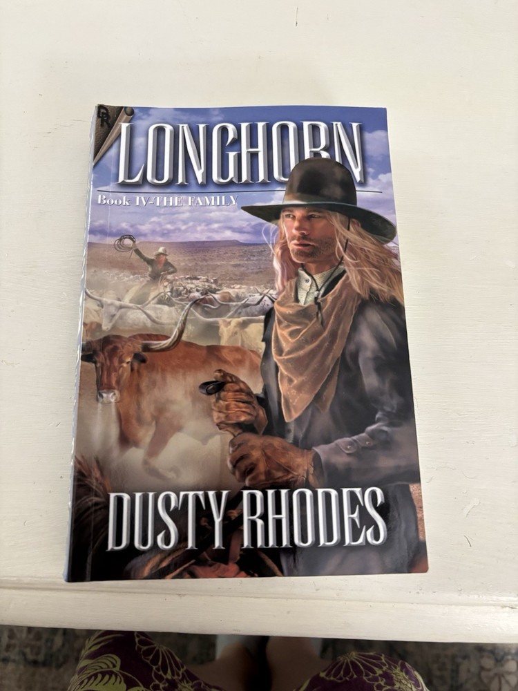 Longhorn-Book IV by Dusty Rhodes (2010, Trade Paperback)