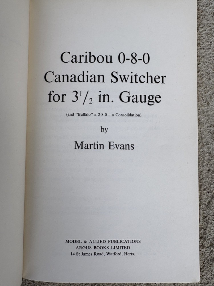 0-8-0 Canadian Switcher Caribou in 3 1/2 in. Gauge paperback Book Evans 1977 M2