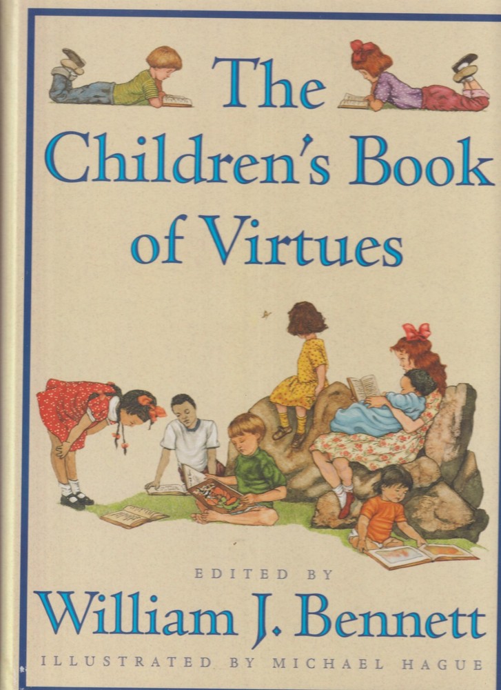 The Children’s Book of Virtues by William J. Bennett (Hardcover: Children’s) 199
