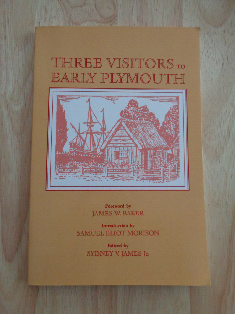 Applewood Bks.: Three Visitors to Early Plymouth by Sydney V. James, Jr. SC 1997