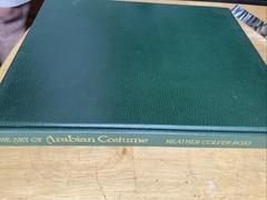 The Art of Arabian Costume: A Saudi Arabian Profile by Heather Colyer Ross