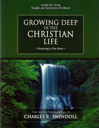 Growing Deep in the Christian – Paperback, by Charles R. Swindoll – Very Good
