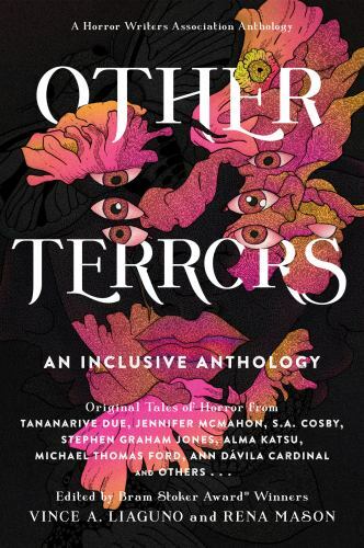 Other Terrors: An Inclusive Anthology by Liaguno, Vince A.; Mason, Rena