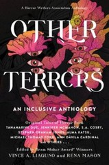Other Terrors: An Inclusive Anthology by Liaguno, Vince A.; Mason, Rena